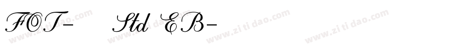 FOT-古今髭 Std EB字体转换